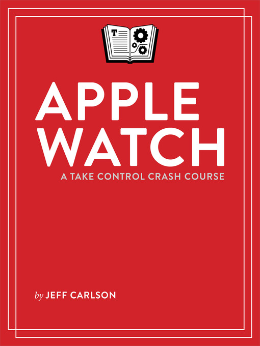 Title details for Apple Watch by Jeff Carlson - Available